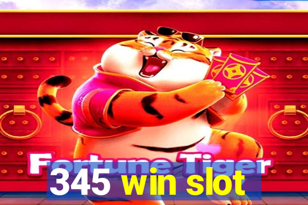 345 win slot